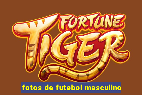 fotos de futebol masculino